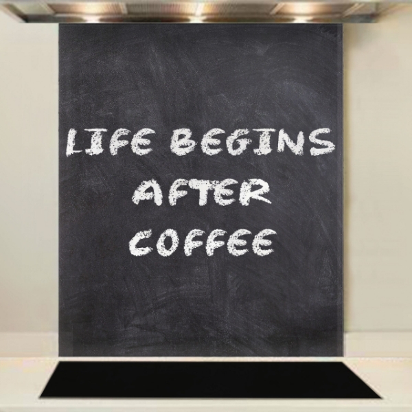 Picture of Life Begins After Coffee Splashback